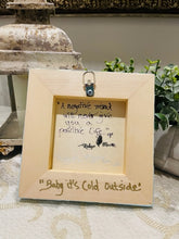 Baby it's Cold Outside - SOLD